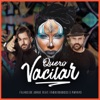 Quero Vacilar (feat. Fabio BigBoss & Papayo) - Single
