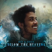 Blu & Exile - Below the Heavens, Pt. 1