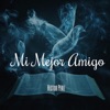 Mi Mejor Amigo - Single