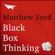 Matthew Syed - Black Box Thinking