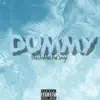 Dummy (feat. Sarieon los) - Single album lyrics, reviews, download