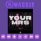 Your Mrs House (feat. Star.One) - Swaggie TV lyrics