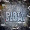 Dirty Denims song lyrics