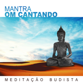 Meditação Budista: Mantra Om Cantando, Música de Relaxamento, Meditação Profunda, Música para Atenção Plena e Treinamento da Mente - Meditação Espiritualidade Musica Academia