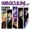 L'instinct masculin (Live) - Patrick Fiori
