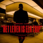 Het Leven Is Een Trip (feat. Lijpe) artwork