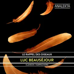 Le Rappel Des Oiseaux by Luc Beauséjour album reviews, ratings, credits