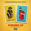 Screwed Up (feat. Paul Wall) - Single album lyrics, reviews, download
