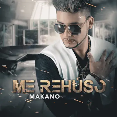 Me Rehuso - Single - Makano