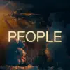 People - Single (feat. Noah Mac & Geno Five) - Single album lyrics, reviews, download