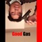 Good Gas - RC DA MENACE lyrics