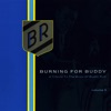 Burning for Buddy, Vol. 2