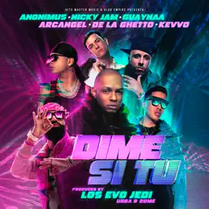 Anonimus, Nicky Jam & Guaynaa – Dime Si Tu (feat. Arcángel, De La Ghetto & KEVVO) – Single [iTunes Plus M4A]