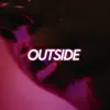 Outside (feat. Britt) - Single album lyrics, reviews, download