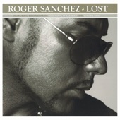 Roger Sanchez - Lost (D. Ramirez Lost In Rave Mix)
