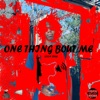 One Thing Bout Me - Single