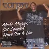 Make Money, Get Loaded, Have Sex and Die album lyrics, reviews, download
