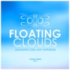 Floating Clouds (Amazing Chill out Anthems), Vol. 1