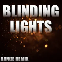 Blinding Lights (Workout Remix) Song Lyrics