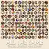 All the Same (feat. Elan Atias) - Single album lyrics, reviews, download