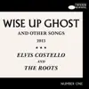 Wise Up Ghost (And Other Songs) [Bonus Tracks] album lyrics, reviews, download