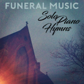 Funeral Music : Solo Piano Hymns - Funeral Music