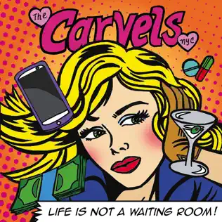 lataa albumi The Carvels NYC - Life Is Not A Waiting Room