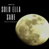 Solo ella sabe - Single album lyrics, reviews, download