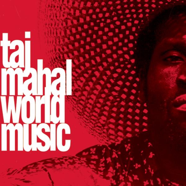 World Music - Taj Mahal