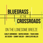 On the Lonesome Breeze (feat. Carley Arrowood, Joe Cicero, Sammy Shelor, Travis Book, Wayne Benson & Wendy Hickman) - Single