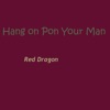 Hang on Pon Your Man - Single