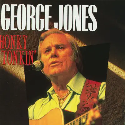 Honky Tonkin' - George Jones