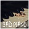 Sad - Sad Piano lyrics