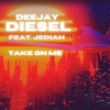 Take on Me (feat. Jediah) - Single