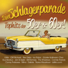 Die Schlagerparade - Tophits der 50er & 60er - Verschiedene Interpreten