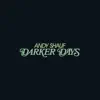 Darker Days: B-Sides - Single album lyrics, reviews, download