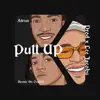 Stream & download Pull Up X Adrian - Single