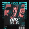 Your Love (9PM) - Single