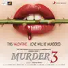 Murder 3 (Original Motion Picture Soundtrack) album lyrics, reviews, download