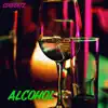 Alcohol - Single album lyrics, reviews, download