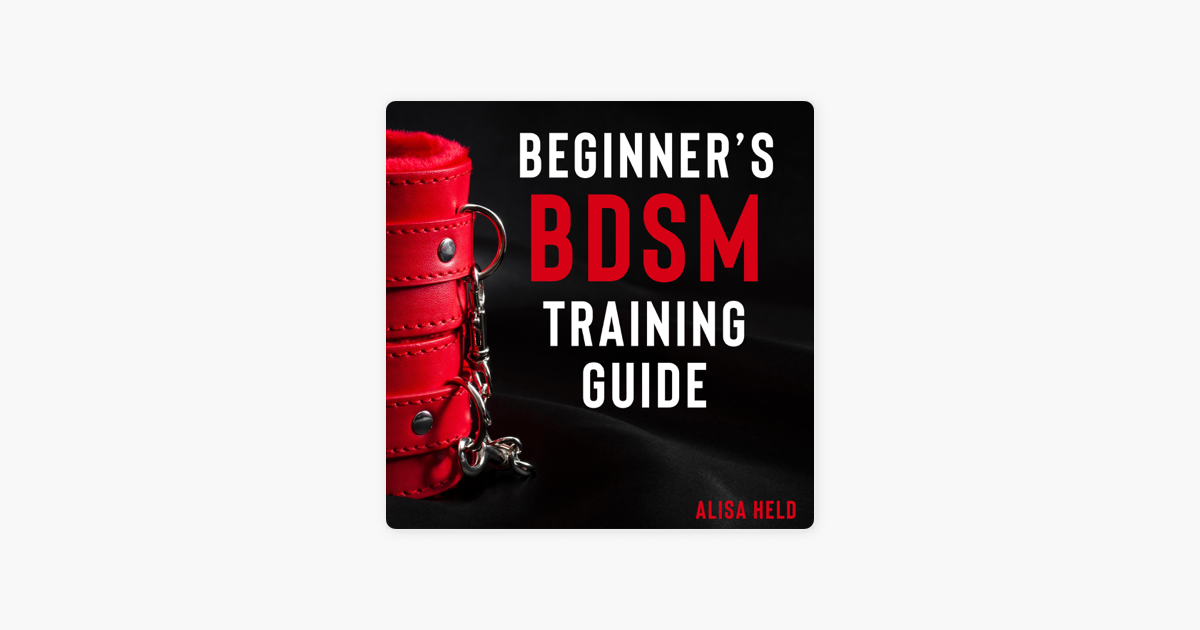 Beginner S Bdsm Training Guide Kinky Bdsm Guide On How To Train Your