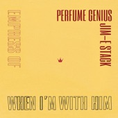 When I'm with Him (Perfume Genius Cover) artwork