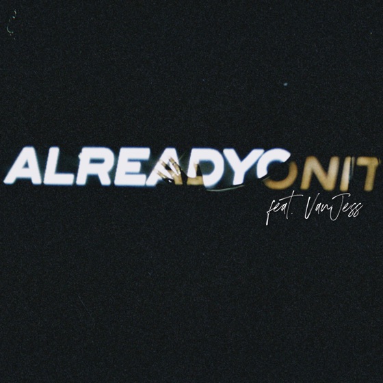 Cover artwork for Already On It (feat. VanJess)