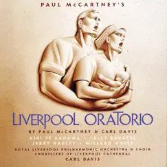 Paul McCartney's Liverpool Oratorio by Royal Liverpool Philharmonic Orchestra, Royal Liverpool Philharmonic Choir, Choristers of Liverpool Cathedral, Carl Davis, Dame Kiri Te Kanawa, Sally Burgess, Jerry Hadley & Willard White album reviews, ratings, credits