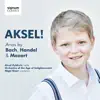 Stream & download Aksel! Arias by Bach, Handel & Mozart