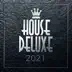 House Deluxe - 2021 album cover