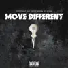 MOVE DIFFERENT (feat. Layzie Bone & Big Sloan) - Single album lyrics, reviews, download