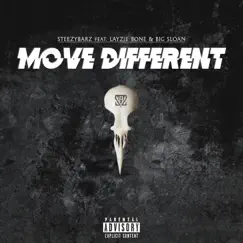 MOVE DIFFERENT (feat. Layzie Bone & Big Sloan) - Single by Steezybarz album reviews, ratings, credits