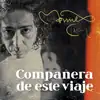 Compañera de Este Viaje album lyrics, reviews, download
