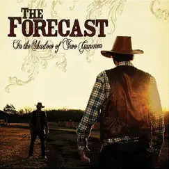In The Shadow Of Two Gunmen by The Forecast album reviews, ratings, credits